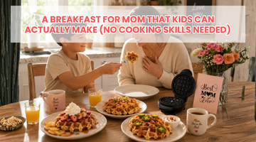 A Breakfast for Mom That Kids Can Actually Make (No Cooking Skills Needed)