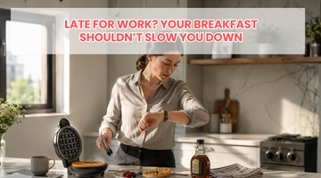 Late for Work? Your Breakfast Shouldn’t Slow You Down