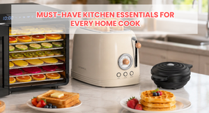 Must-Have Kitchen Essentials for Every Home Cook