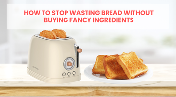 How to Stop Wasting Bread Without Buying Fancy Ingredients