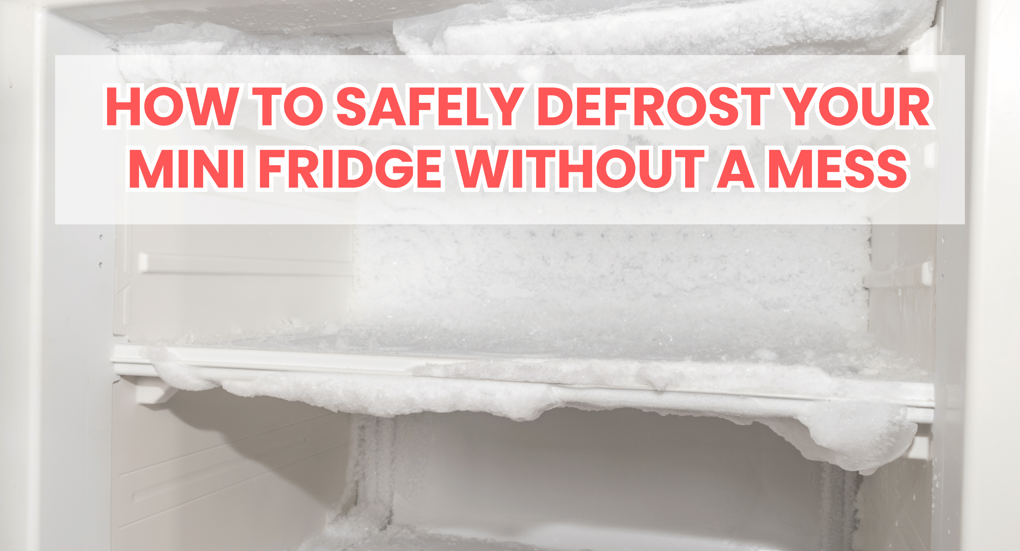 How to Safely Defrost Your Mini Fridge Without a Mess – Crownful