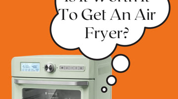 Is It Worth It To Get An Air Fryer?
